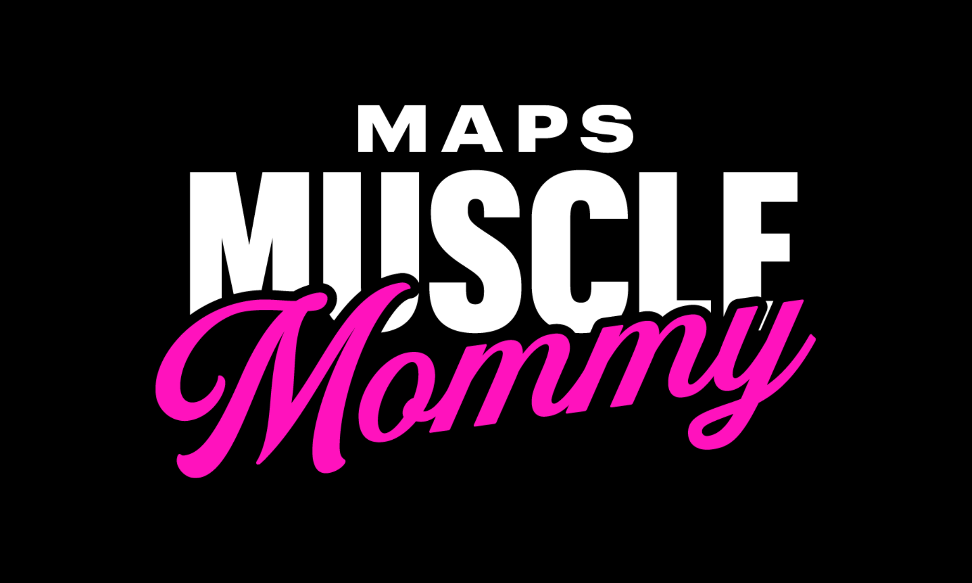 MAPS Muscle Mommy