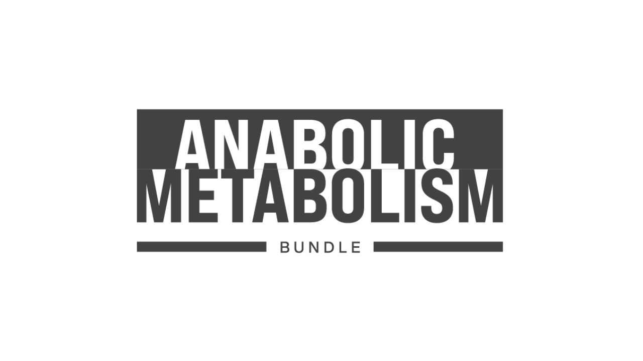 Anabolic Metabolism Bundle