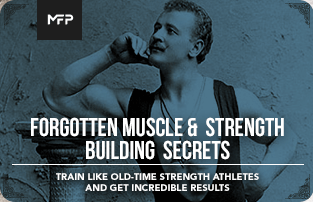 Forgotten Muscle & Strength Building Secrets