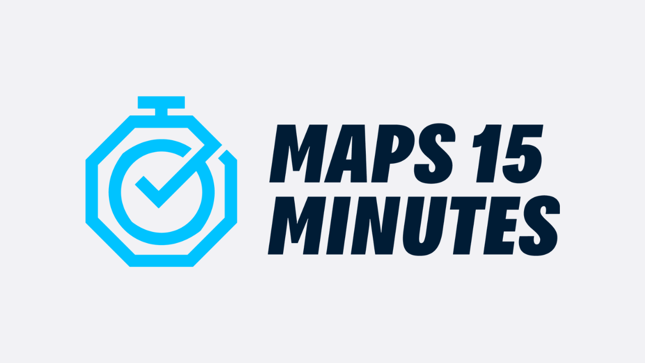 MAPS 15 Minutes